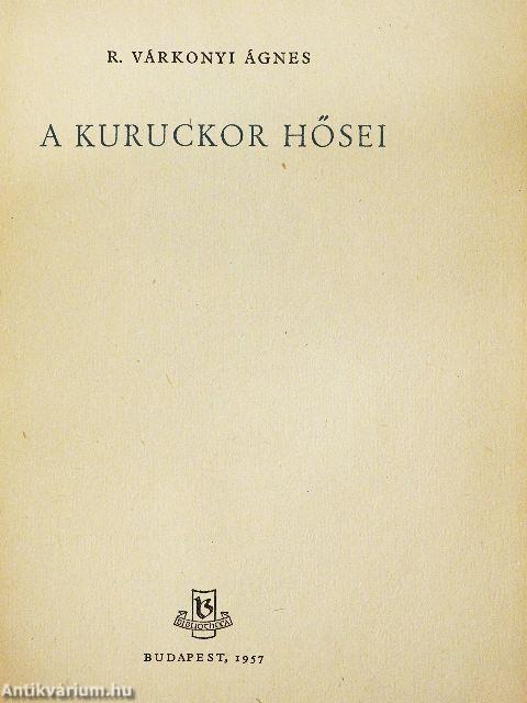 A kuruckor hősei