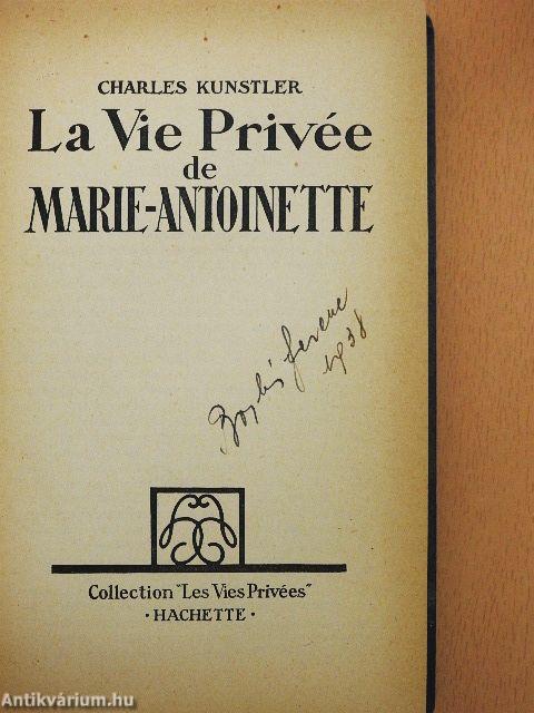 La Vie Privée de Marie-Antoinette