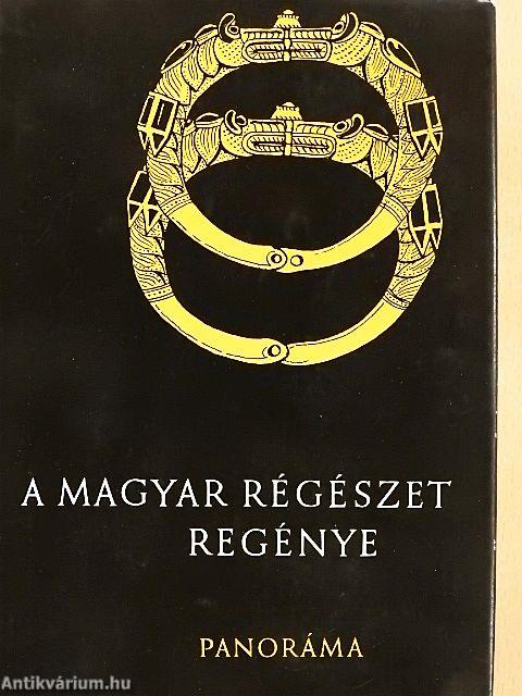 A magyar régészet regénye