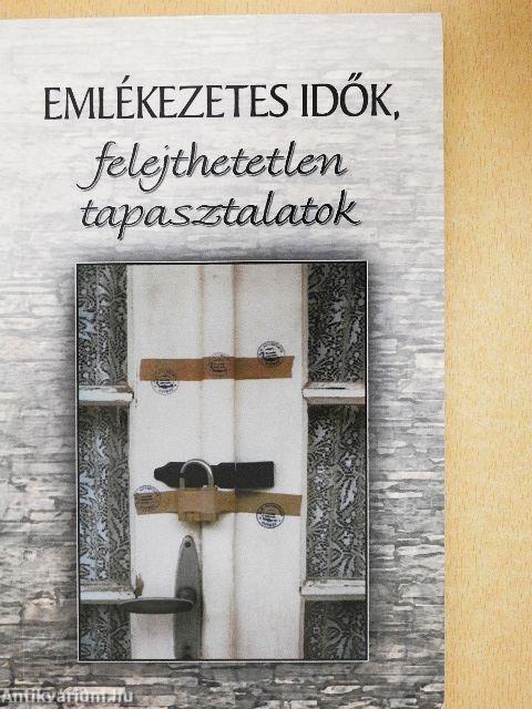 Emlékezetes idők, felejthetetlen tapasztalatok