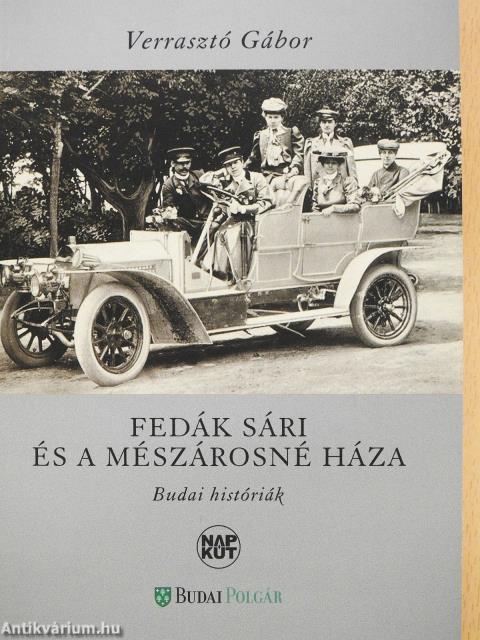 Fedák Sári és a mészárosné háza (dedikált példány)