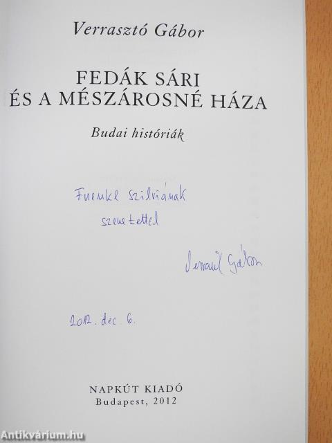 Fedák Sári és a mészárosné háza (dedikált példány)