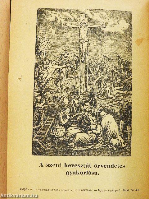 A szent keresztút örvendetes gyakorlása, mely húsvét után való negyven napokban minden kálvárián használható