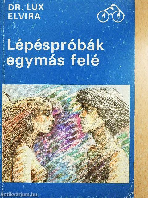 Lépéspróbák egymás felé