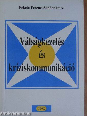 Válságkezelés és kríziskommunikáció