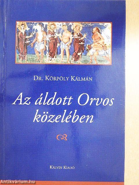 Az áldott Orvos közelében