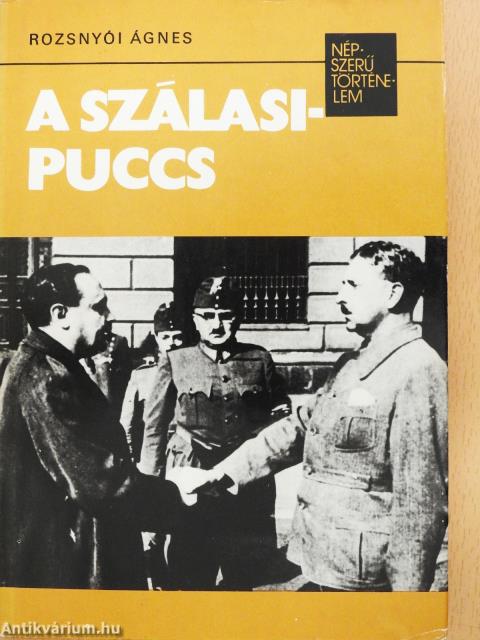 A Szálasi-puccs (dedikált példány)