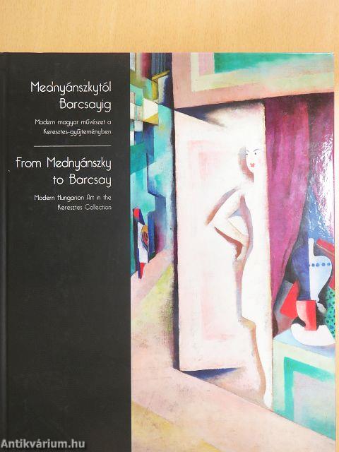 Mednyánszkytól Barcsayig - From Mednyánszky to Barcsay