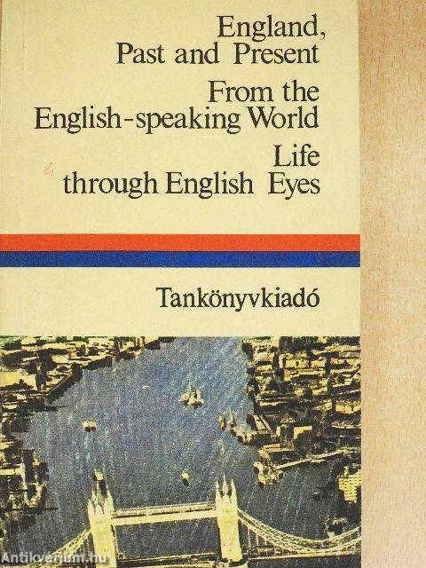 England, past and present/From the English-speaking World/Life through English Eyes