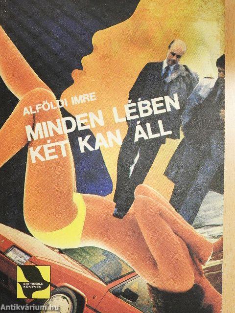 Minden lében két kan áll