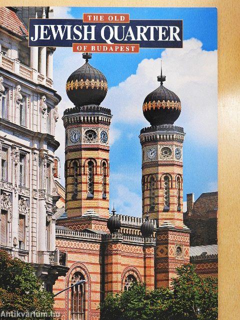 The Old Jewish Quarter of Budapest