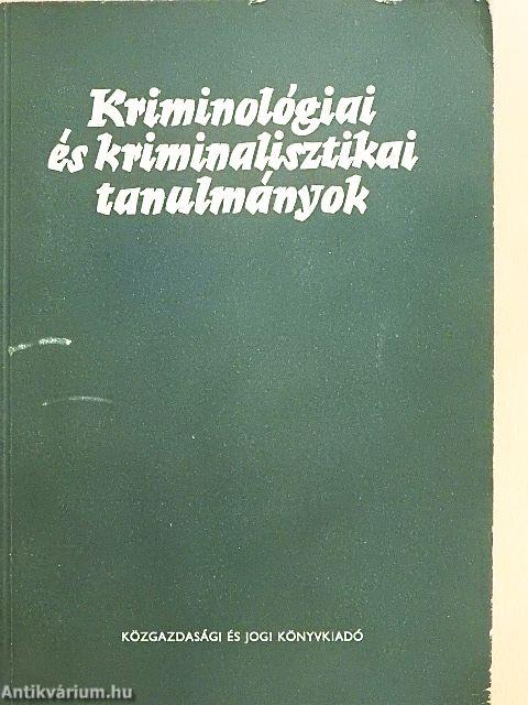 Kriminológiai és kriminalisztikai tanulmányok 13.