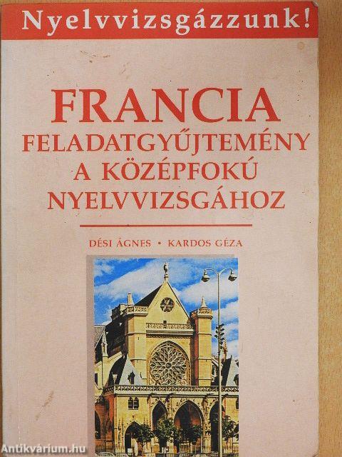 Francia feladatgyűjtemény a középfokú nyelvvizsgához