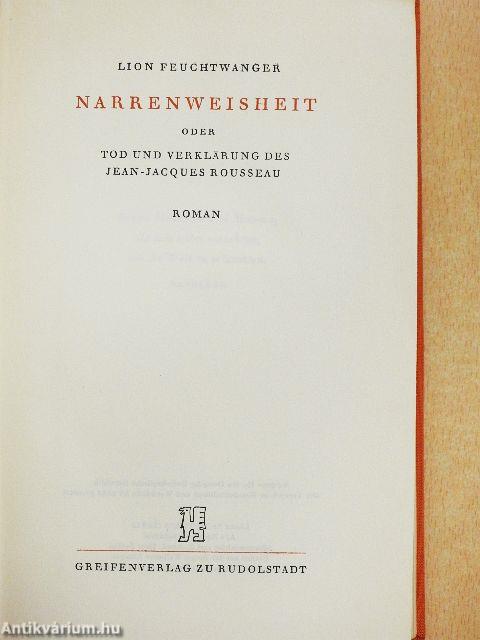 Narrenweisheit oder Tod und Verklärung des Jean-Jacques Rousseau