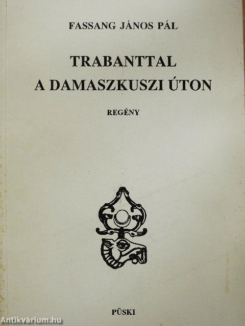 Trabanttal a damaszkuszi úton