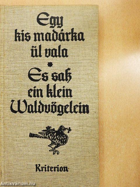 Egy kismadárka ül vala