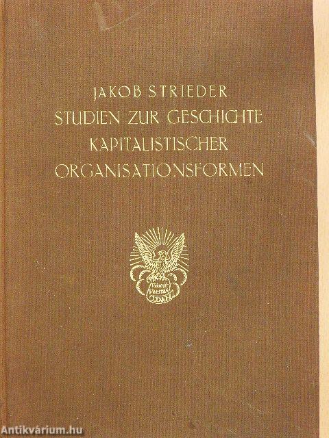 Studien zur Geschichte kapitalistischer Organisationsformen