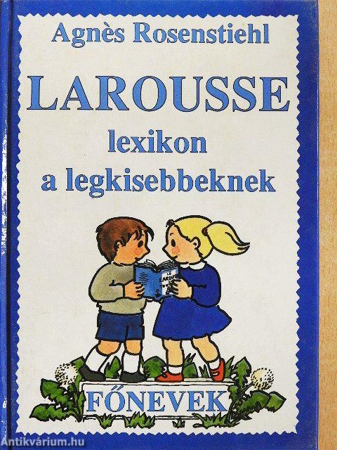 Larousse lexikon a legkisebbeknek