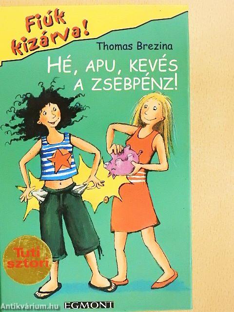 Hé, Apu, kevés a zsebpénz!