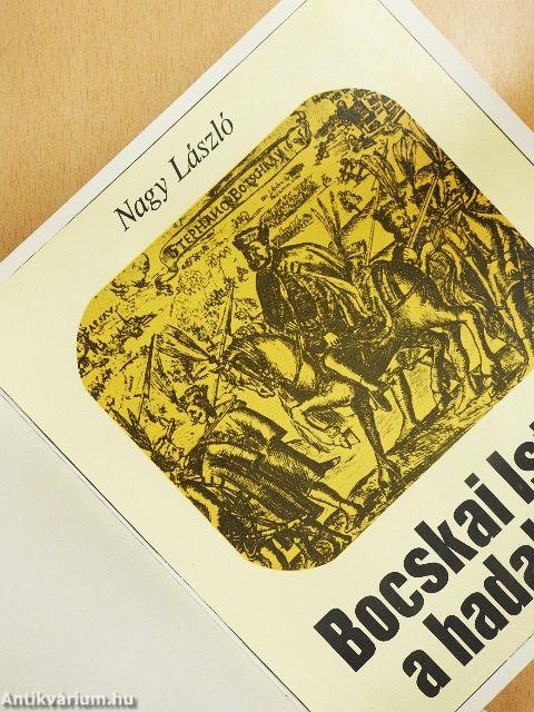 Bocskai István a hadak élén