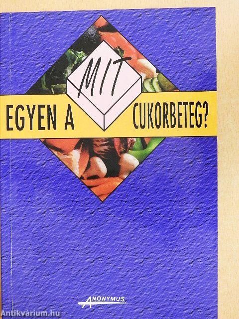 Mit egyen a cukorbeteg?