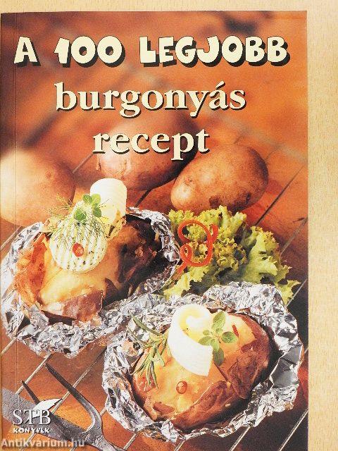 A 100 legjobb burgonyás recept