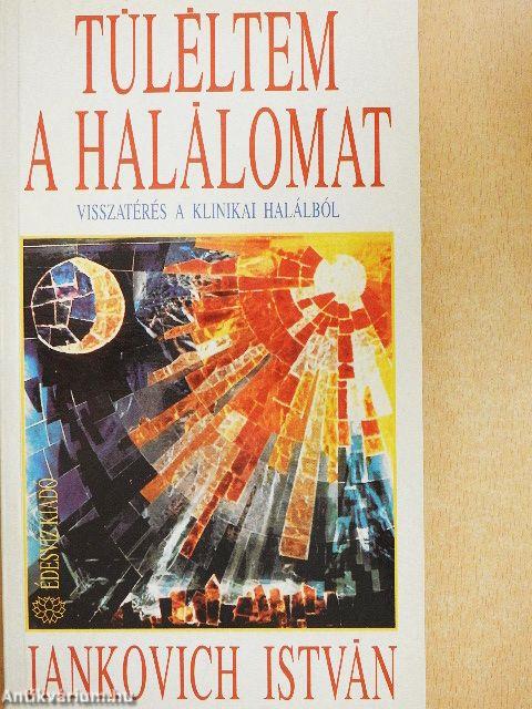 Túléltem a halálomat
