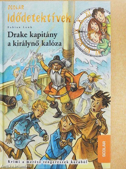 Drake kapitány, a királynő kalóza