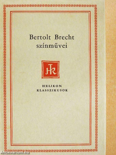Bertolt Brecht színművei I-II.