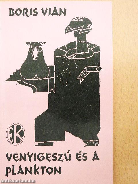 Venyigeszú és a plankton
