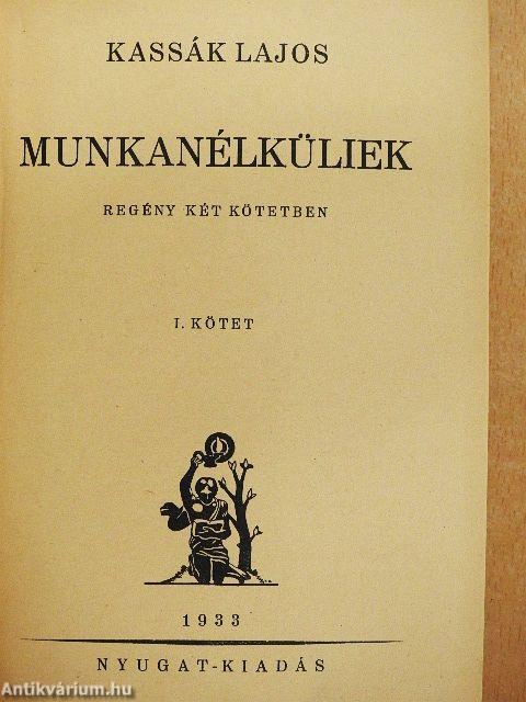 Munkanélküliek I-II.