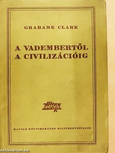 A vadembertől a civilizációig
