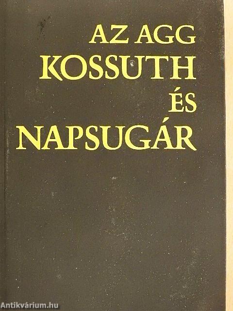 Az agg Kossuth és Napsugár