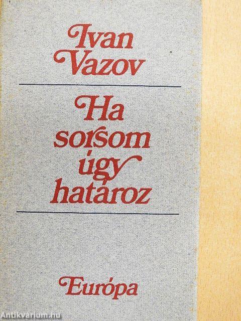 Ha sorsom úgy határoz