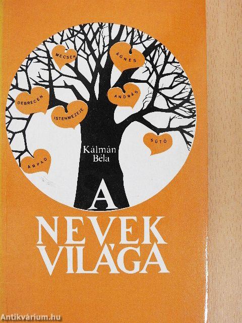 A nevek világa