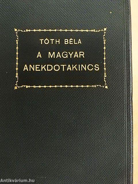 A magyar anekdotakincs I.