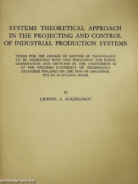 Systems Theoretical Approach in the Projecting and Control of Industrial Production Systems