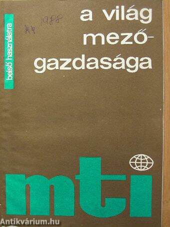 A világ mezőgazdasága 1988. (nem teljes évfolyam) + Győr-Sopron megyei melléklet/Baranya megyei melléklet