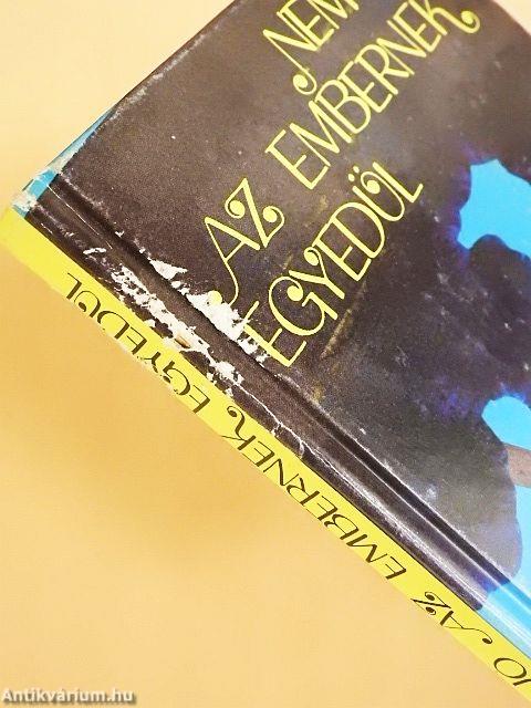 Nem jó az embernek egyedül