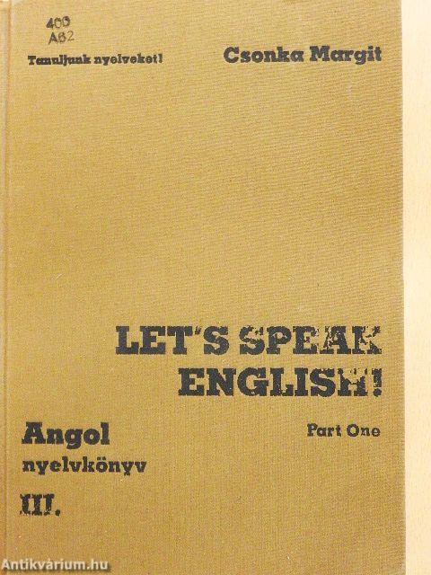 Let's Speak English!/Angol nyelvkönyv III/I.