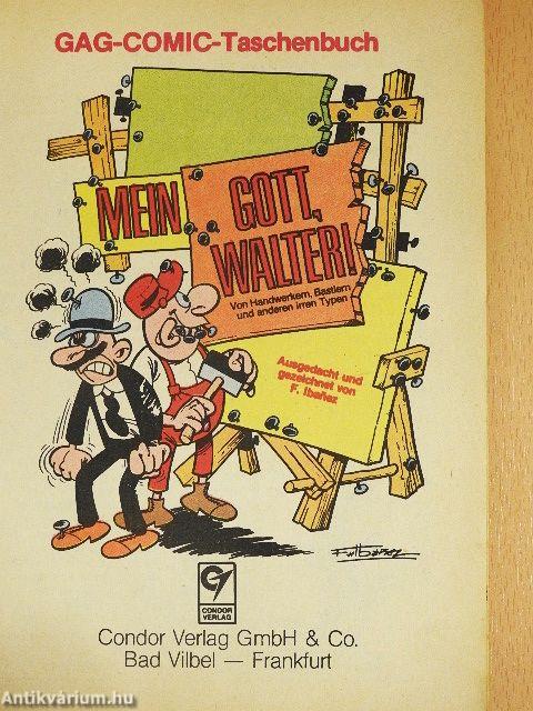 Mein Gott, Walter! 14.