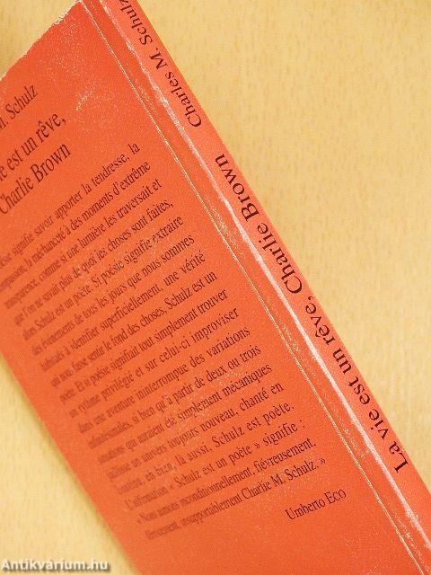 La vie est un réve, Charlie Brown