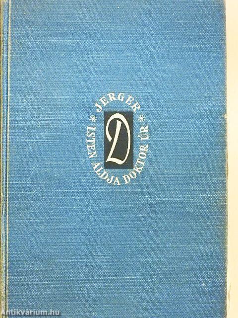 Isten áldja, doktor úr!