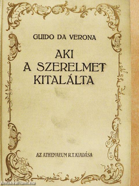 Aki a szerelmet kitalálta