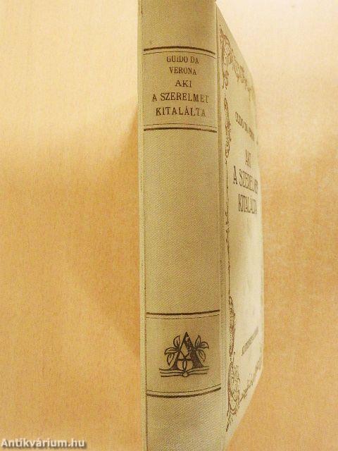 Aki a szerelmet kitalálta