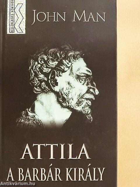 Attila, a barbár király