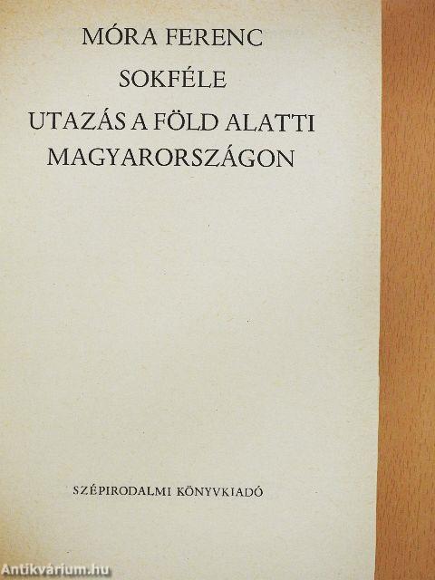 Sokféle/Utazás a föld alatti Magyarországon