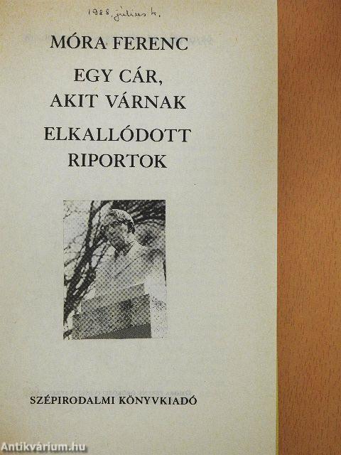 Egy cár, akit várnak/Elkallódott riportok