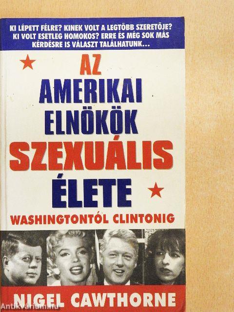 Az amerikai elnökök szexuális élete