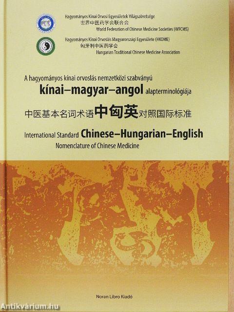 A hagyományos kínai orvoslás nemzetközi szabványú kínai-magyar-angol alapterminológiája